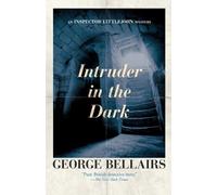 George Bellairs Intruder in the Dark (Tascabile)