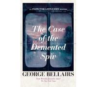 George Bellairs The Case of the Demented Spiv (Tascabile)