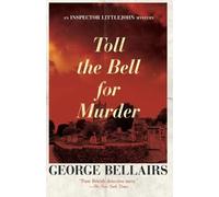 George Bellairs Toll the Bell for Murder (Tascabile)