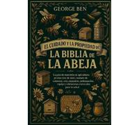 George Ben El Cuidado Y La Propiedad de la Biblia de la Abeja (Tascabile)