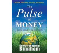 George Benjamin Bingham The Pulse of Money (Tascabile)