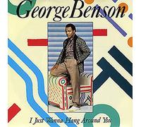 George Benson - George Benson - I Just Wanna Hang Around With You - [7"]