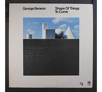 GEORGE BENSON - shape of things to come