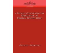 George Berkeley A Treatise Concerning the Principles of Human Knowle (Tascabile)