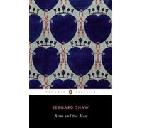 George Bernard Shaw Arms and the Man (Tascabile)