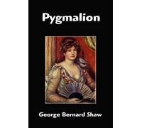 George Bernard Shaw Bernard Shaw Pygmalion (Copertina rigida)
