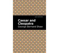 George Bernard Shaw Caesar and Cleopatra (Copertina rigida) Mint Editions