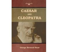 George Bernard Shaw Caesar and Cleopatra (Tascabile)