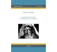 George Bernard Shaw. Commediografo e saltimbanco