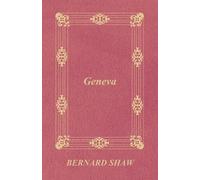 George Bernard Shaw Geneva (Tascabile)