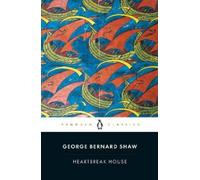 George Bernard Shaw Heartbreak House (Tascabile)