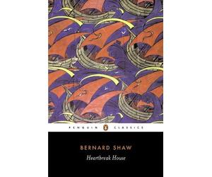 George Bernard Shaw Heartbreak House (Tascabile)