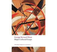 George Bernard Shaw Major Cultural Essays (Tascabile) Oxford World's Classics