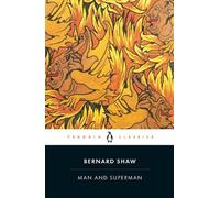 George Bernard Shaw Man and Superman (Tascabile)
