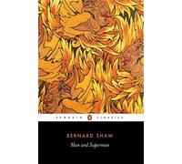 George Bernard Shaw Man and Superman (Tascabile)