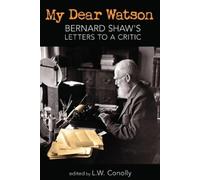 George Bernard Shaw My Dear Watson (Tascabile)