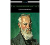George Bernard Shaw Pygmalion and Other Plays (Tascabile)