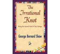 George Bernard Shaw The Irrational Knot (Copertina rigida)