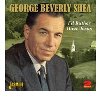 George Beverly Shea - I'd Rather Have Jesus [ORIGINAL RECORDINGS REMASTERED] 2CD SET Import edition by George Beverly Shea (2012) Audio CD