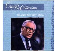 George Beverly Shea - Our Re Collections