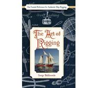 George Biddlecombe The Art of Rigging (Dover Maritime) (Copertina rigida)