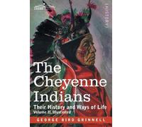 George Bird Grinnell The Cheyenne Indians (Tascabile)