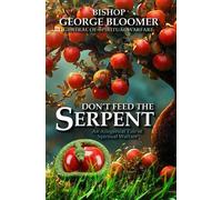 George Bloomer Don't Feed the Serpent (Tascabile)
