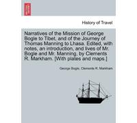 George Bogle Cl Narratives of the Mission of George Bogle to Tibet, (Tascabile)