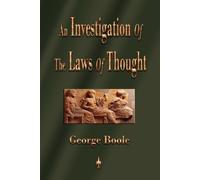 George Boole An Investigation of the Laws of Thought (Tascabile)