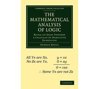 George Boole The Mathematical Analysis of Logic (Tascabile)