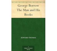 George Borrow: The Man and His Books