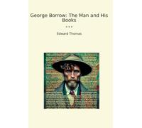 George Borrow: The Man and His Books
