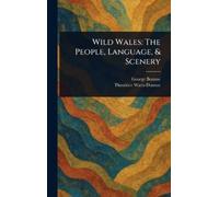 George Borrow Theodore Watts-Dunton Wild Wales (Copertina rigida)