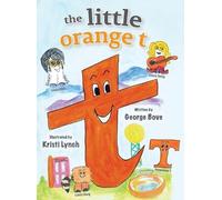 George Bove The little orange t (Copertina rigida)
