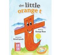 George Bove The little orange t (Tascabile)