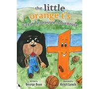 George Bove The little orange t's Great Tennessee Adventure (Copertina rigida)