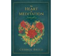 George Breed The Heart of Meditation (Tascabile)