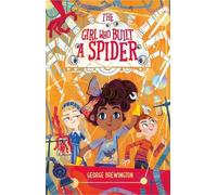 George Brewington The Girl Who Built a Spider (Copertina rigida)