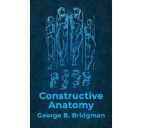 George Bridgman Constructive Anatomy (Tascabile)