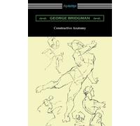 George Bridgman Constructive Anatomy (Tascabile)