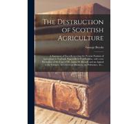 George Brooks The Destruction of Scottish Agriculture (Tascabile)