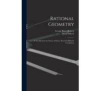 George Bruce Halsted David Hilbert Rational Geometry (Copertina rigida)