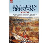George Bruce Malleson Battles in Germany 1631-1704 (Copertina rigida)
