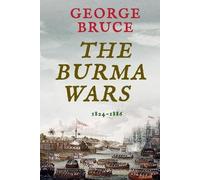 George Bruce The Burma Wars (Tascabile) Conflicts of Empire