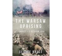 George Bruce The Warsaw Uprising (Tascabile) Major Battles of World War Two