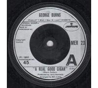 George Burns - A REAL GOOD CIGAR 7 INCH (7" VINYL 45) UK MERCURY 1980