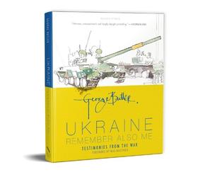 George Butler Ukraine: Remember Also Me (Copertina rigida)