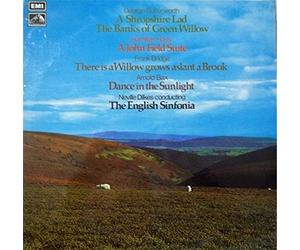 George Butterworth / Sir Hamilton Harty / Frank Bridge / Arnold Bax - Neville Dilkes Conducting English Sinfonia - A Shropshire Lad / The Banks Of Green Willow / A John Field Suite / There Is A Willow Grows Aslant A Brook / Dance In The Sunlight