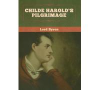 George Byron Jamie Parker Naxos AudioB Childe Harold's Pilgri (Copertina rigida)