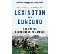 George C. Daughan Lexington and Concord (Tascabile)